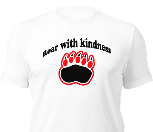 "Clawing for Kindness" T-shirt with "Roar with Kindness" Phrase and Bear Claw Illustration
