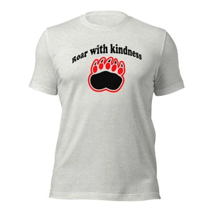 Load image into Gallery viewer, "Clawing for Kindness" T-shirt with "Roar with Kindness" Phrase and Bear Claw Illustration.