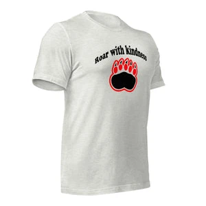 Load image into Gallery viewer, "Clawing for Kindness" T-shirt with "Roar with Kindness" Phrase and Bear Claw Illustration.