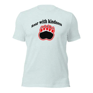 Load image into Gallery viewer, "Clawing for Kindness" T-shirt with "Roar with Kindness" Phrase and Bear Claw Illustration.