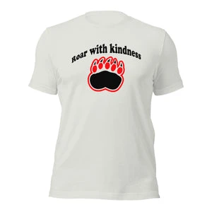 Load image into Gallery viewer, "Clawing for Kindness" T-shirt with "Roar with Kindness" Phrase and Bear Claw Illustration.
