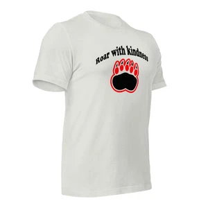 Load image into Gallery viewer, "Clawing for Kindness" T-shirt with "Roar with Kindness" Phrase and Bear Claw Illustration.